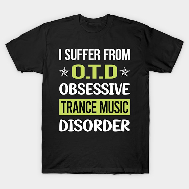 Obsessive Love Trance music T-Shirt by lainetexterbxe49